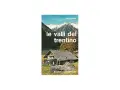 Copertina del libro "Le valli del Trentino" di Aldo Gorfer, con un casolare in pietra e tetto spiovente, montagne innevate sullo sfondo e alberi autunnali.